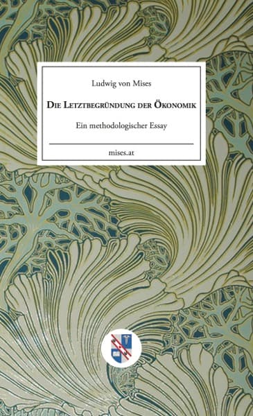 Obálka: Die Letztbegründung der Ökonomik: Ein methodologischer Essay